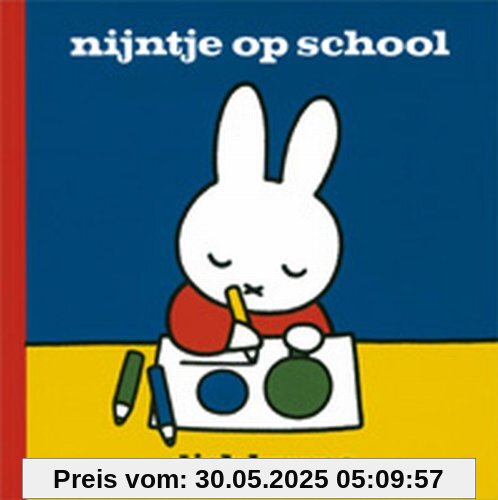 Nijntje op school (Dick Bruna kinderboeken, Band 62)