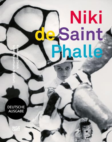 Niki de Saint Phalle: Die Retrospektive (Zeitgenössische Kunst) von Hatje Cantz