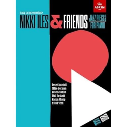 Nikki Iles & Friends, Easy to Intermediate, with audio (ABRSM Exam Pieces)