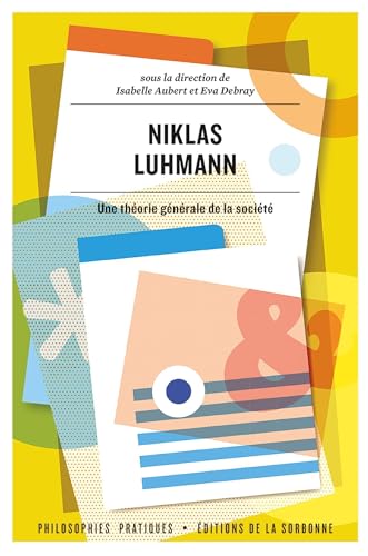 Niklas Luhmann: Une théorie générale de la société