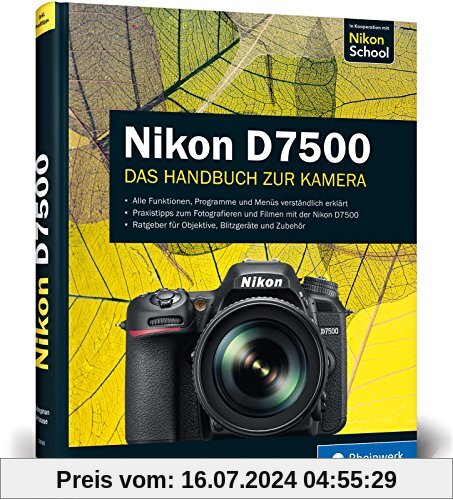 Nikon D7500: Das Handbuch zur Kamera