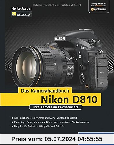 Nikon D810. Das Kamerahandbuch: Ihre Kamera im Praxiseinsatz (Galileo Design)