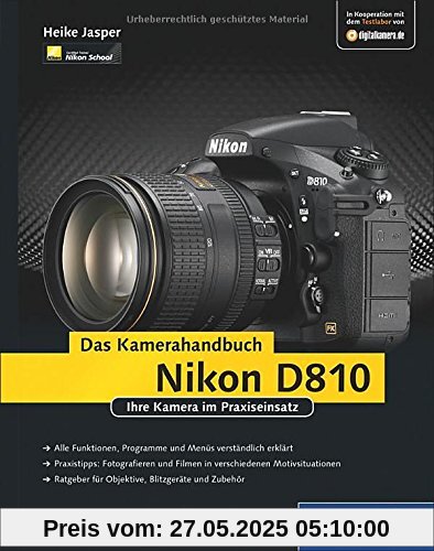 Nikon D810. Das Kamerahandbuch: Ihre Kamera im Praxiseinsatz (Galileo Design)