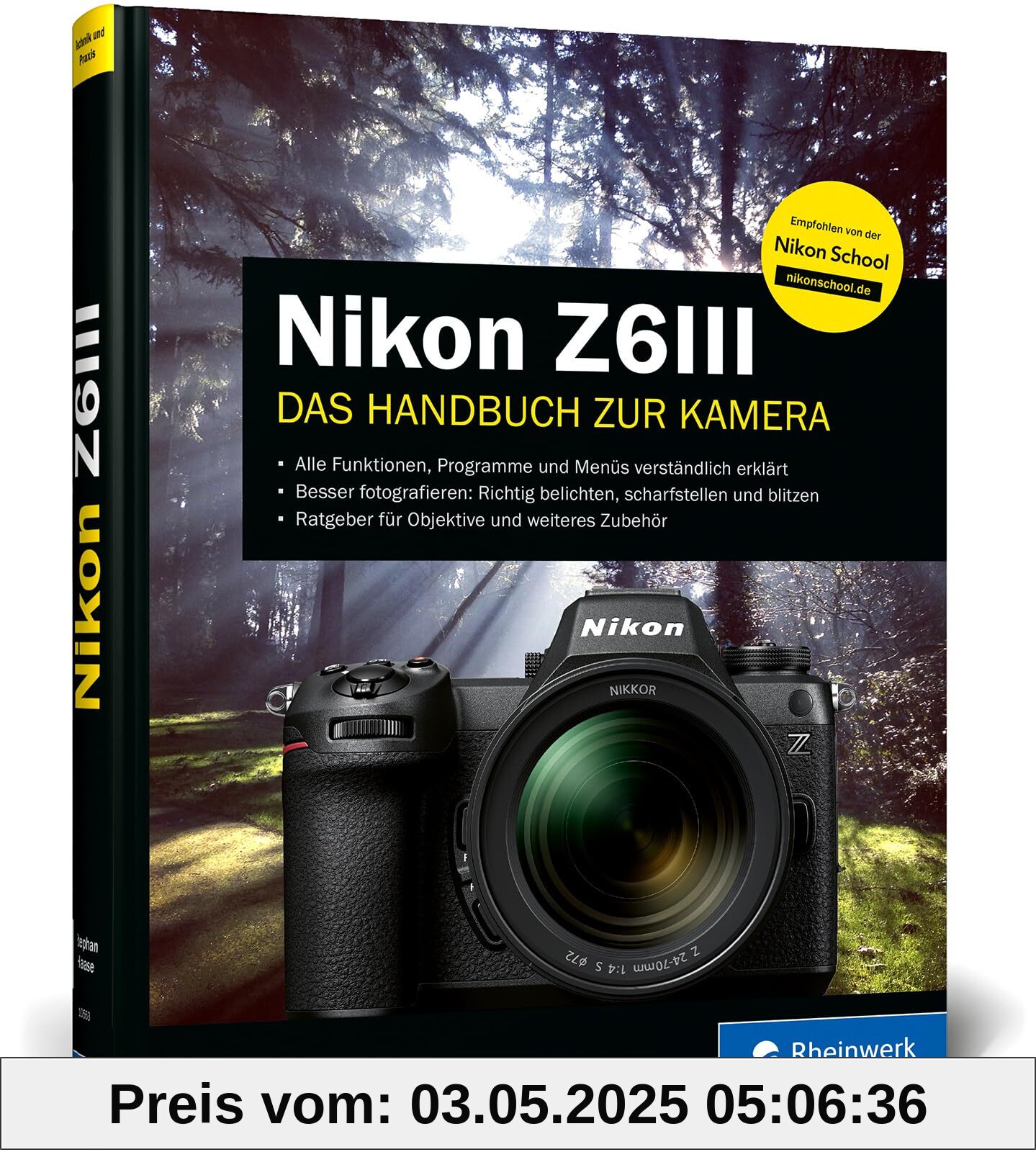 Nikon Z6III: Das Handbuch zur Kamera. Praxiswissen und Profitipps zu Ihrer Nikon Z 6 III Nikon Z6III: Das Handbuch zur Kamera. Praxiswissen und Profitipps zu Ihrer Nikon Z 6 III