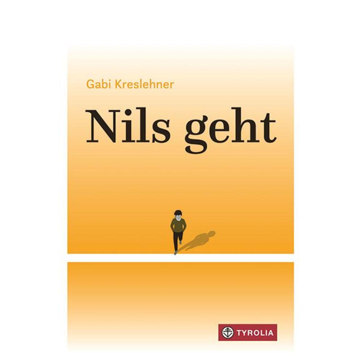 Nils geht Nils geht von Tyrolia Verlagsanstalt Gm