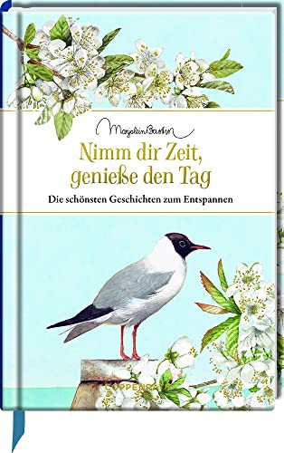 Nimm dir Zeit, genieße den Tag: Die schönsten Geschichten zum Entspannen (Edizione) von Coppenrath F