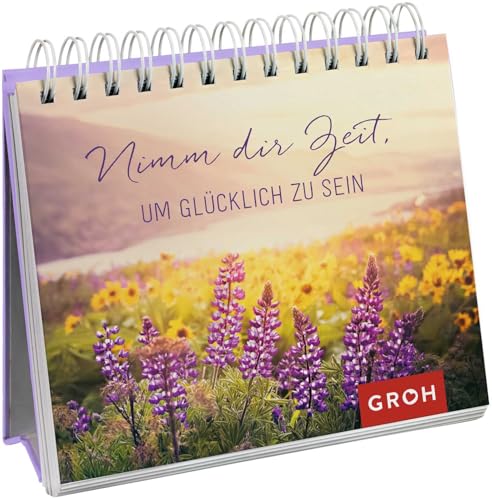 Nimm dir Zeit, um glücklich zu sein: Mini-Tischaufsteller mit Sprüchen, Zitaten und stimmungsvollen Fotos Nimm dir Zeit, um glücklich zu sein: Mini-Tischaufsteller mit Sprüchen, Zitaten und stimmungsvollen Fotos