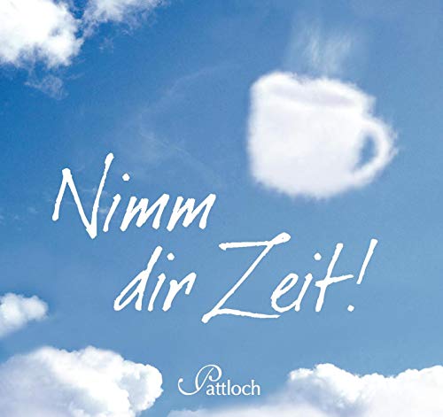 Nimm dir Zeit! von Pattloch Geschenkbuch