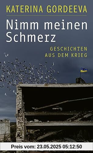 Nimm meinen Schmerz: Geschichten aus dem Krieg | Deutsche Ausgabe