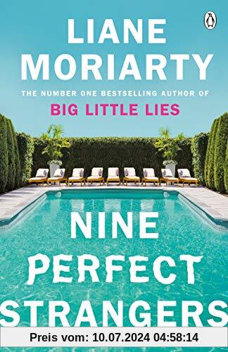 Nine Perfect Strangers: From the bestselling author of Big Little Lies