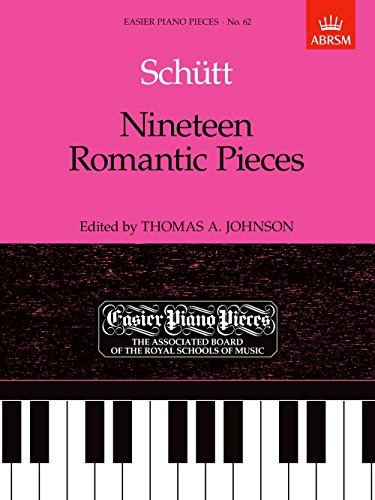Nineteen Romantic Pieces: Easier Piano Pieces 62 (Easier Piano Pieces (ABRSM)) von ABRSM