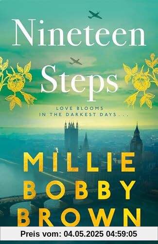 Nineteen Steps: The Sunday Times bestselling debut novel inspired by the true events of her family’s history, from global star Millie Bobby Brown