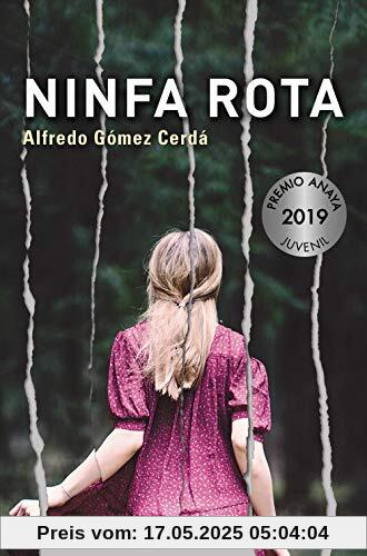 Ninfa rota (LITERATURA JUVENIL - Premio Anaya (Juvenil))