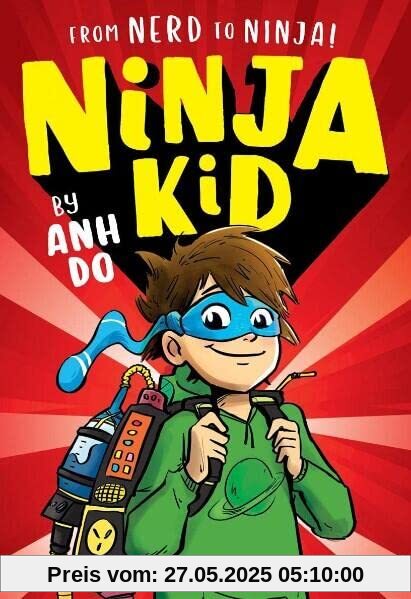 Ninja Kid, Bd. 1: Ninja Kid: Vom Nerd zum Ninja