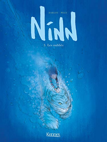 Ninn T03: Les Oubliés