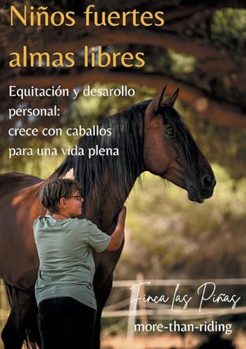 Niños fuertes - almas libres: Equitación y desarrollo personal: Crece y aprende con caballos para una vida plena von BoD – Books on Demand – Spanien