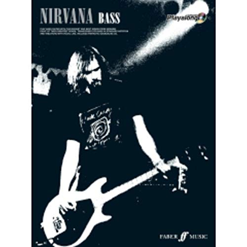 Nirvana Authentic Bass Playalong: Eight of Their Biggest Songs (Authentic Playalong) von Faber Music