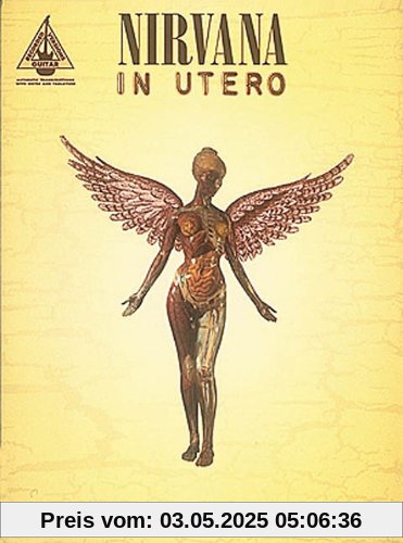 Nirvana - In Utero: In Utero - Authentic Transcriptions with Notes and Tablature (Popular Matching Folios)