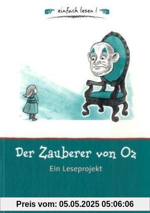 Niveau 1 - Der Zauberer von Oz: Ein Leseprojekt zu dem gleichnamigen Roman von Lyman Frank Baum. Arbeitsbuch mit Lösungen