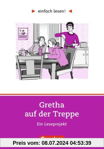 Niveau 1 - Gretha auf der Treppe: Ein Leseprojekt nach dem Roman von Hanna Jansen. Arbeitsbuch mit Lösungen