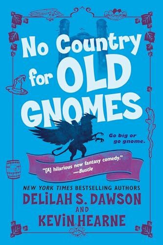 No Country for Old Gnomes: The Tales of Pell No Country for Old Gnomes: The Tales of Pell