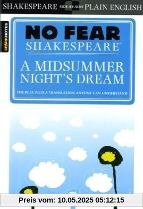 No Fear Shakespeare: A Midsummer Night's Dream (Sparknotes No Fear Shakespeare)
