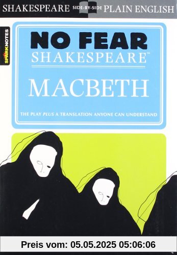 No Fear Shakespeare: Macbeth (Sparknotes No Fear Shakespeare)