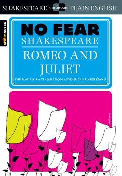 No Fear Shakespeare: Romeo and Juliet von Spark Publishing