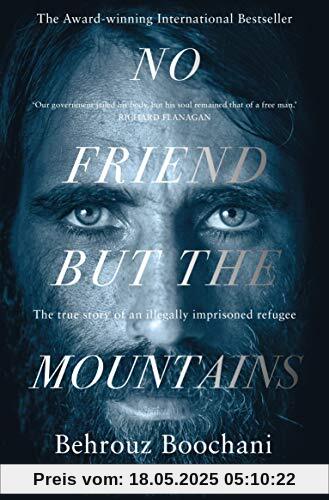 No Friend but the Mountains: The True Story of an Illegally Imprisoned Refugee