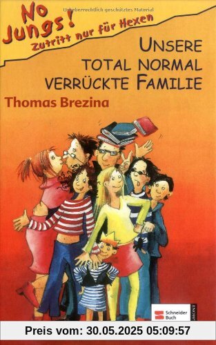No Jungs! Zutritt nur für Hexen, Band 06: Unsere total normal verrückte Familie No Jungs! Zutritt nur für Hexen, Band 06: Unsere total normal verrückte Familie