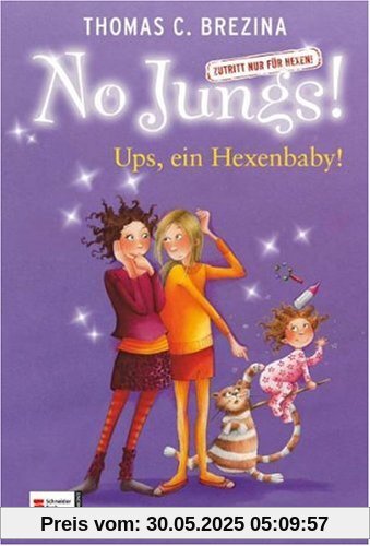 No Jungs! Zutritt nur für Hexen, Band 20: Ups, ein Hexenbaby! No Jungs! Zutritt nur für Hexen, Band 20: Ups, ein Hexenbaby!