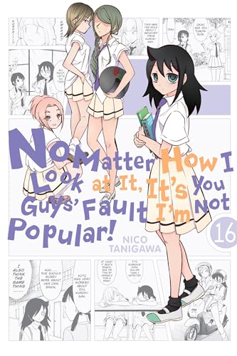 No Matter How I Look at It, It's You Guys' Fault I'm Not Popular!, Vol. 16 (IM NOT POPULAR GN)