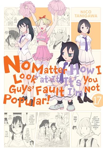 No Matter How I Look at It, It's You Guys' Fault I'm Not Popular!, Vol. 17 (IM NOT POPULAR GN, Band 17) von Yen Press
