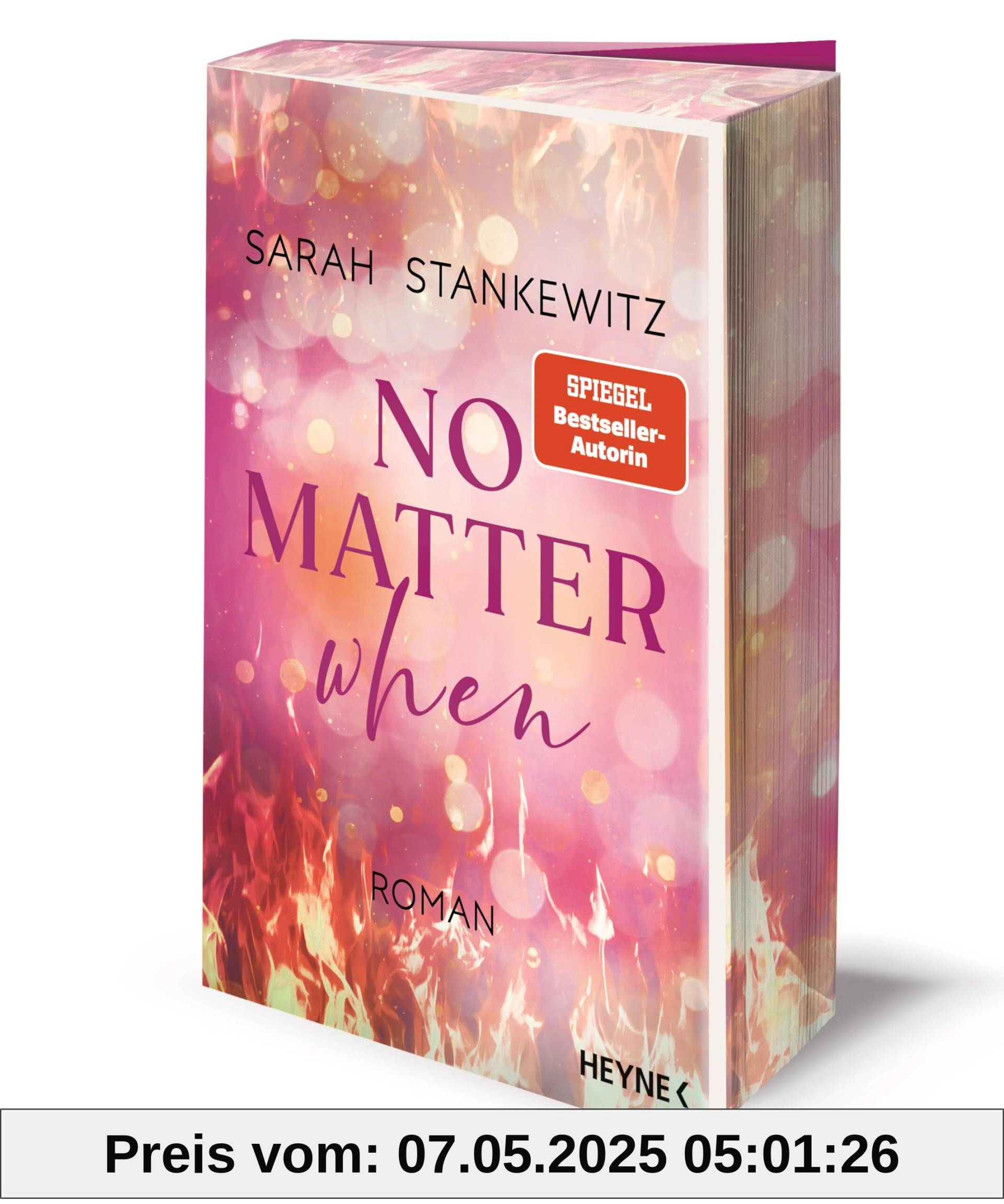 No Matter When: Roman - Mit farbig gestaltetem Buchschnitt - nur in limitierter Erstauflage der gedruckten Ausgabe - Berührende Small-Town-Romance der SPIEGEL-Bestseller-Autorin