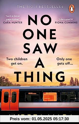 No One Saw a Thing: The twisty and unputdownable new crime thriller for 2023 from the bestselling author of All Her Fault No One Saw a Thing: The twisty and unputdownable new crime thriller for 2023 from the bestselling author of All Her Fault