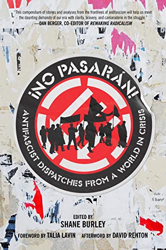 No Pasaran!: Antifascist Dispatches from a World in Crisis