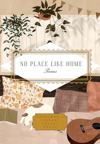 No Place Like Home: Poems (Everyman's Library Pocket Poets Series) von Everyman's Library