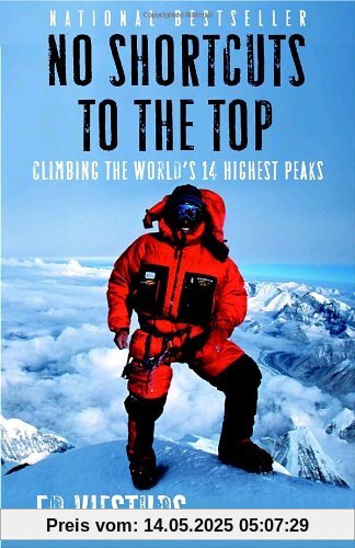 No Shortcuts to the Top: Climbing the World's 14 Highest Peaks
