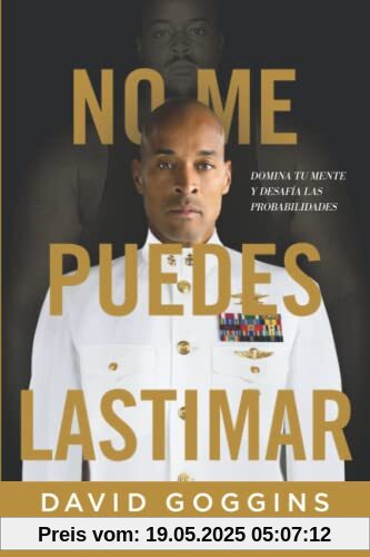 No me puedes lastimar: Domina tu mente y desafía las probabilidades