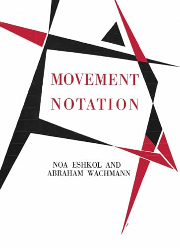 Noa Eshkol and Abraham Wachmann. Movement Notation von König, Walther