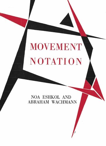 Noa Eshkol and Abraham Wachmann. Movement Notation von KÖNIG, WALTHER