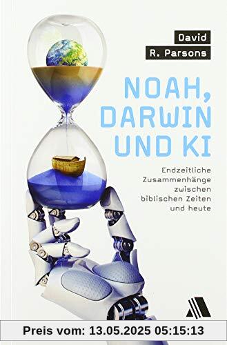 Noah, Darwin und KI: Endzeitliche Zusammenhänge zwischen biblischen Zeiten und heute