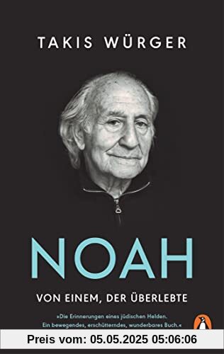 Noah – Von einem, der überlebte: Der Spiegel-Bestseller erstmals im Taschenbuch