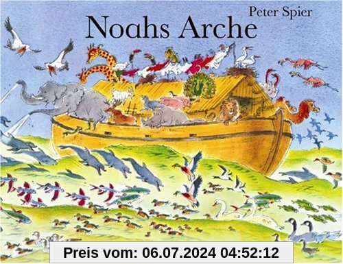 Noahs Arche: Ein Bilderbuch für Kinder und Erwachsene