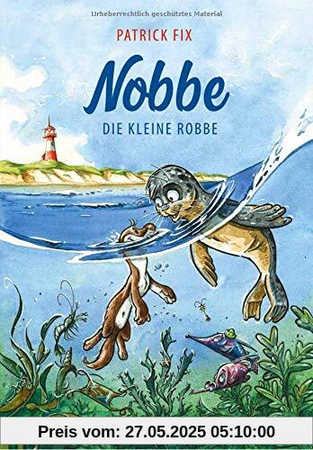 Nobbe, die kleine Robbe: Auf großer Reise mit der kleinen Robbe