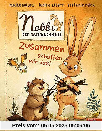 Nobbi, der Mutmachhase (Band 2): Zusammen schaffen wir das!