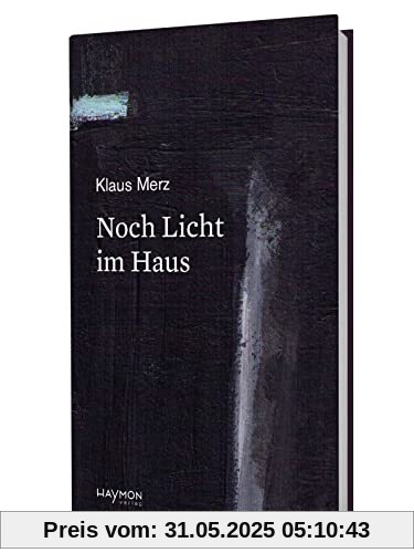 Noch Licht im Haus: Gedichte und Kurze Geschichten: Gedichte & Kurze Geschichten