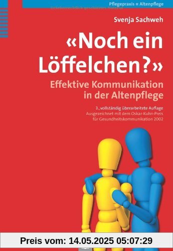 Noch ein Löffelchen?: Effektive Kommunikation in der Altenpflege