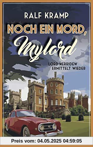 Noch ein Mord, Mylord: Lord Merridew ermittelt wieder (KBV-Krimi)