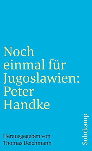 Noch einmal für Jugoslawien: Peter Handke (suhrkamp taschenbuch)
